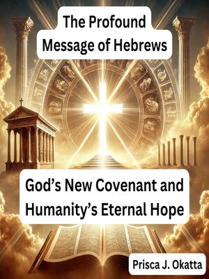 cover image of The Profound Message of Hebrews
